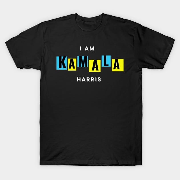 I Am Kamala Harries T-Shirt by Being Famous